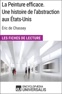 La Peinture efficace. Une histoire de l'abstraction aux États-Unis d'Éric de Chassey_cover