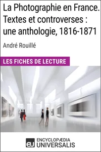 La Photographie en France. Textes et controverses : une anthologie, 1816-1871 d'André Rouillé_cover