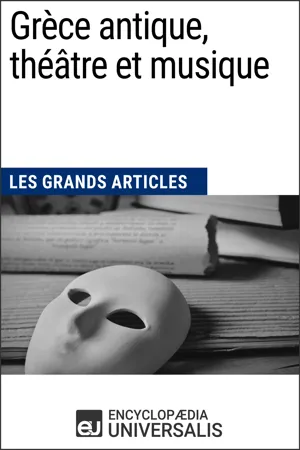 Grèce antique, théâtre et musique