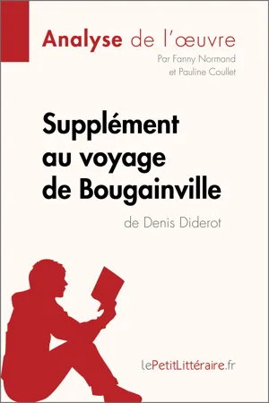 Supplément au voyage de Bougainville de Denis Diderot (Analyse de l'oeuvre)