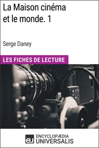 La Maison cinéma et le monde. 1 de Serge Daney_cover