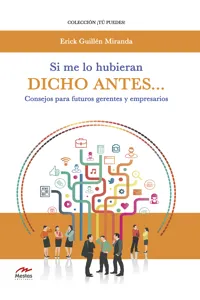 Si me lo hubieran dicho antes… Consejos para futuros gerentes y empresarios_cover