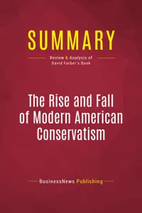 Summary: The Rise and Fall of Modern American Conservatism_cover