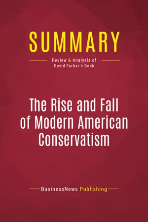 Summary: The Rise and Fall of Modern American Conservatism