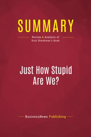 Summary: Just How Stupid Are We?