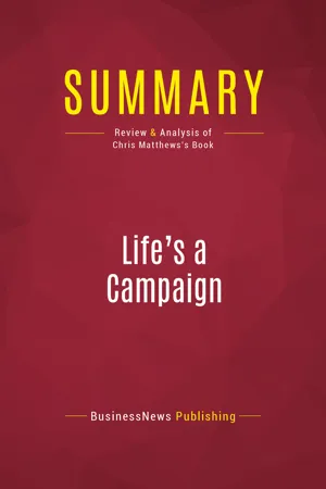 Summary: Life's a Campaign