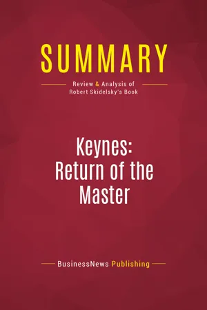 Summary: Keynes: Return of the Master