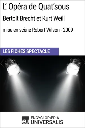 L'Opéra de Quat'sous (Bertolt Brecht et Kurt Weill - mise en scène Robert Wilson - 2009)