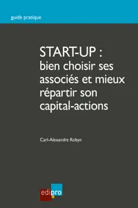 Start-up : bien choisir ses associés et mieux répartir son capital-actions_cover