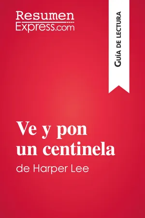 Ve y pon un centinela de Harper Lee (Guía de lectura)