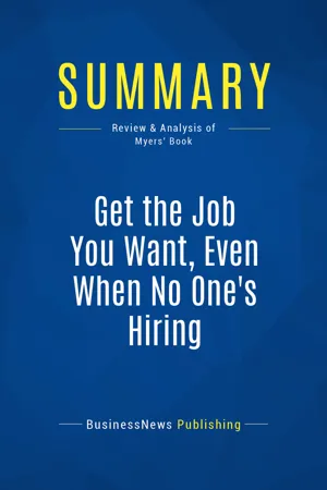 Summary: Get the Job You Want, Even When No One's Hiring