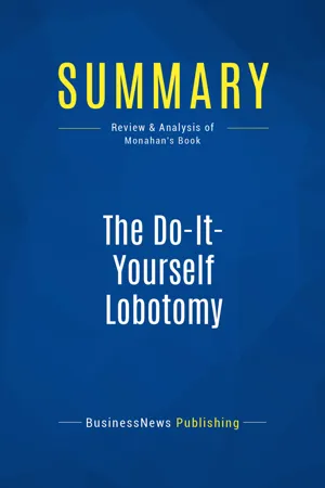 Summary: The Do-It-Yourself Lobotomy
