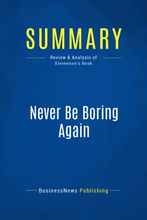 Summary: Never Be Boring Again