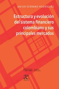 Estructura y evolución del sistema financiero colombiano y sus principales mercados_cover