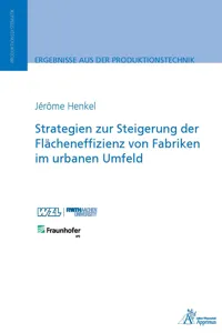 Strategien zur Steigerung der Flächeneffizienz von Fabriken im urbanen Umfeld_cover