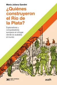 ¿Quiénes construyeron el Río de la Plata?_cover