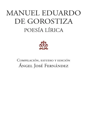 Manuel Eduardo de Gorostiza: poesía lírica.