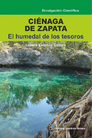 Ciénaga de Zapata. El humedal de los tesoros