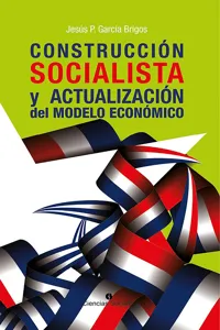 Construcción socialista y actualización del modelo económico_cover