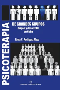 Psicoterapia de grandes grupos. Origen y desarrollo en Cuba_cover