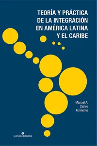 Teoría y práctica de la integración en América Latina y el Caribe_cover