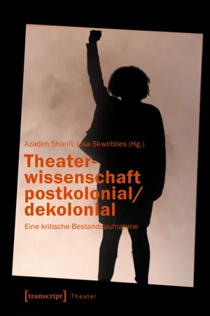 Theaterwissenschaft postkolonial/dekolonial