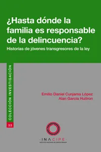 ¿Hasta dónde la familia es responsable de la delincuencia?_cover