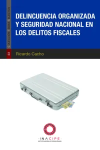 Delincuencia organizada y seguridad nacional en los delitos fiscales_cover