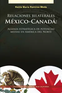 Relaciones bilaterales México-Canadá: Alianza estratégica de potencias medias en América del Norte_cover