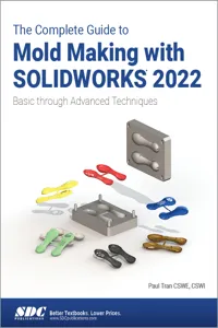 The Complete Guide to Mold Making with SOLIDWORKS 2022_cover