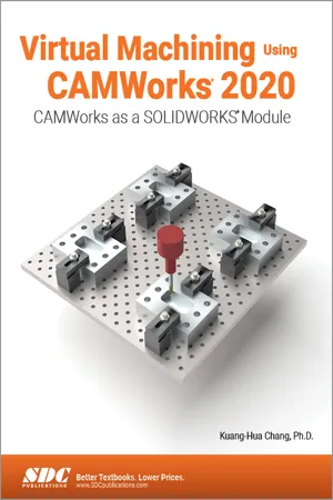 Virtual Machining Using CAMWorks 2020