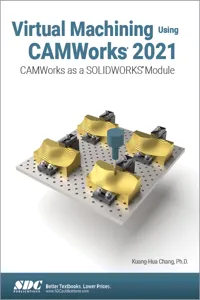 Virtual Machining Using CAMWorks 2021_cover