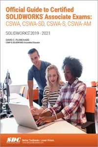 Official Guide to Certified SOLIDWORKS Associate Exams: CSWA, CSWA-SD, CSWA-S, CSWA-AM_cover