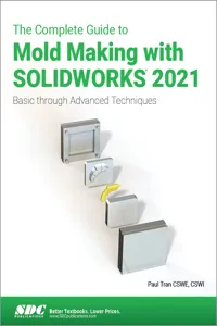 The Complete Guide to Mold Making with SOLIDWORKS 2021_cover