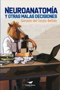 Neuroanatomía y otras malas decisiones_cover