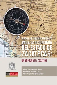 Matriz de insumo-producto para la economía del estado de Zacatecas, un enfoque de clusters_cover