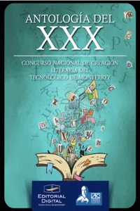 Antología del XXX Concurso nacional de creación literaria del Tecnológico de Monterrey_cover