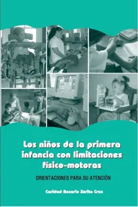 Los niños de la primera infancia con limitaciones físico-motoras. Orientaciones para su atención_cover