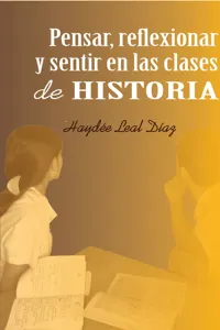 Pensar, reflexionar y sentir en las clases de Historia_cover