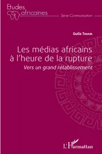 Les médias africains à l'heure de la rupture_cover