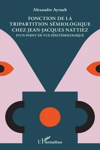 Fonction de la tripartition sémiologique chez Jean-Jacques Nattiez_cover