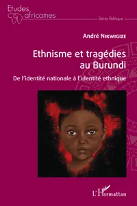 Ethnisme et tragédies au Burundi_cover