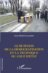 Le business de la démocratisation et la technique du coup d'Etat_cover