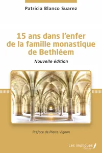 15 ans dans l'enfer de la famille monastique de Bethléem_cover