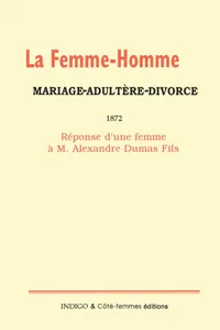 La femme-homme : mariage-adultère-divorce, 1872_cover