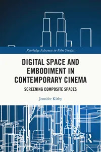 Digital Space and Embodiment in Contemporary Cinema_cover