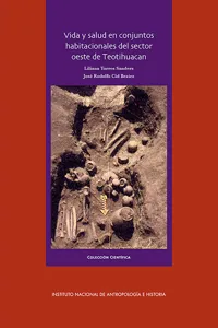 Vida y salud en conjuntos habitacionales del sector oeste de Teotihuacán_cover