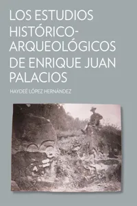 Los estudios histórico-arqueológicos de Enrique Juan Palacios_cover