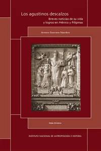 Los agustinos descalzos. Breves noticias de su vida y logros en México y Filipinas_cover