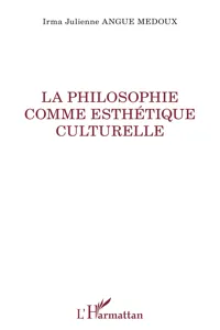 La philosophie comme esthétique culturelle_cover